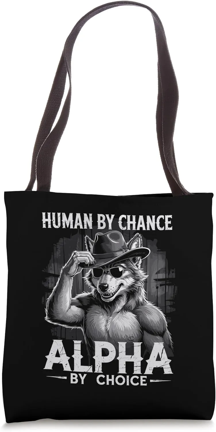 Human By Chance Alpha By Choice Funny Cowboy Alpha Wolf Meme Tote Bag