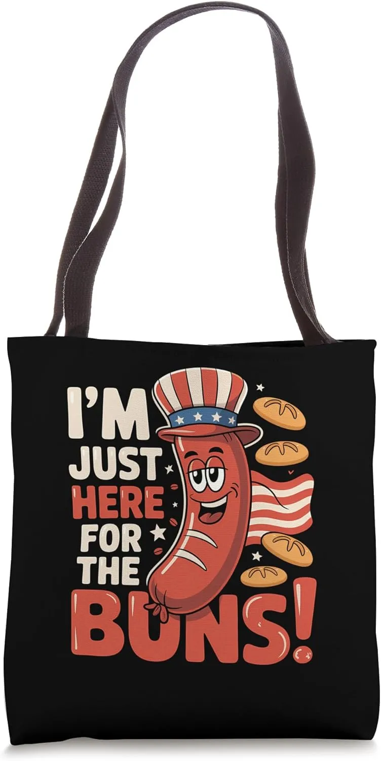 Im Just Here for the Buns Quote Tote Bag