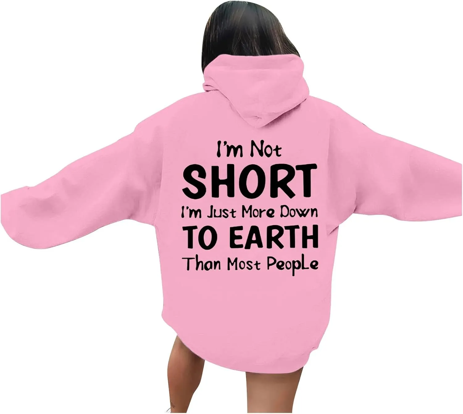 I'M Not Short Funny Hoodies For Women I'M Just More Down To Earth Than Most People Funny Letter Printed Sweatshirts