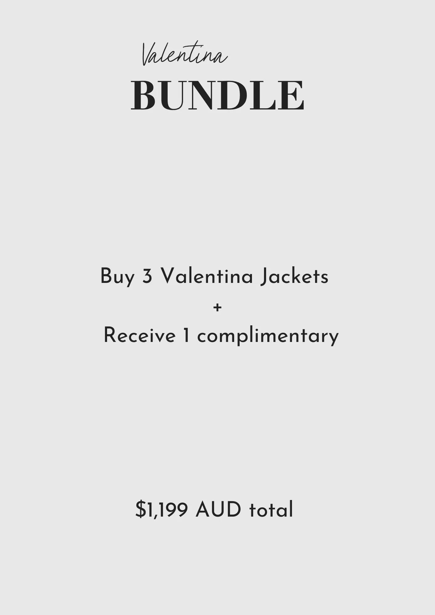 Valentina Jacket Bundle - 3 Jackets   1 Complimentary
